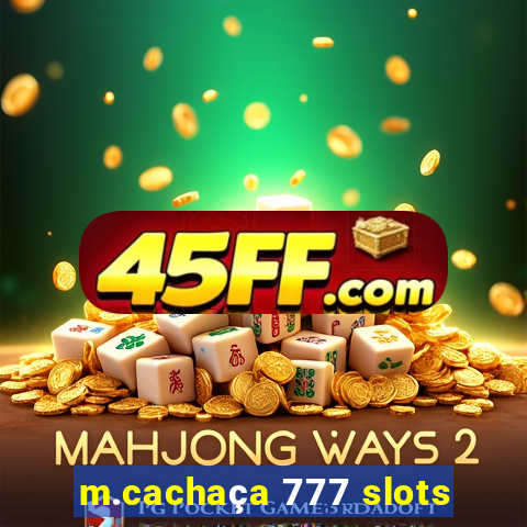 m.cachaça 777 slots